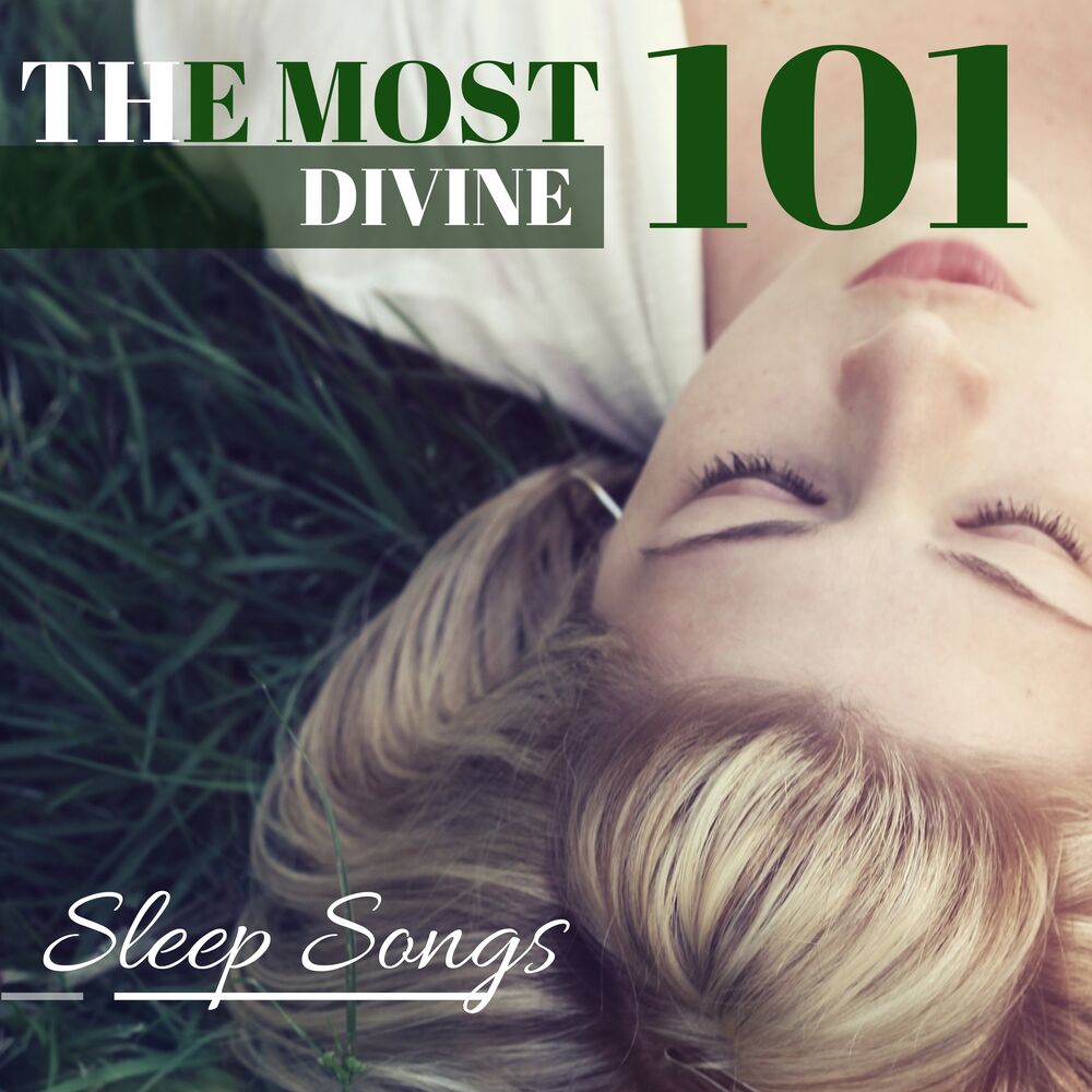 Picture of The Most Divine 101 Sleep Songs - Heavenly Sleeping Lullabies to Sleep Like an Angel