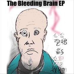 Cover of The Bleeding Brain EP