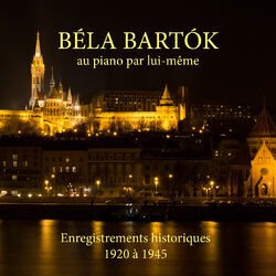 Cover of Béla Bartók au piano par lui-même (Enregistrements historiques 1920 à 1945)