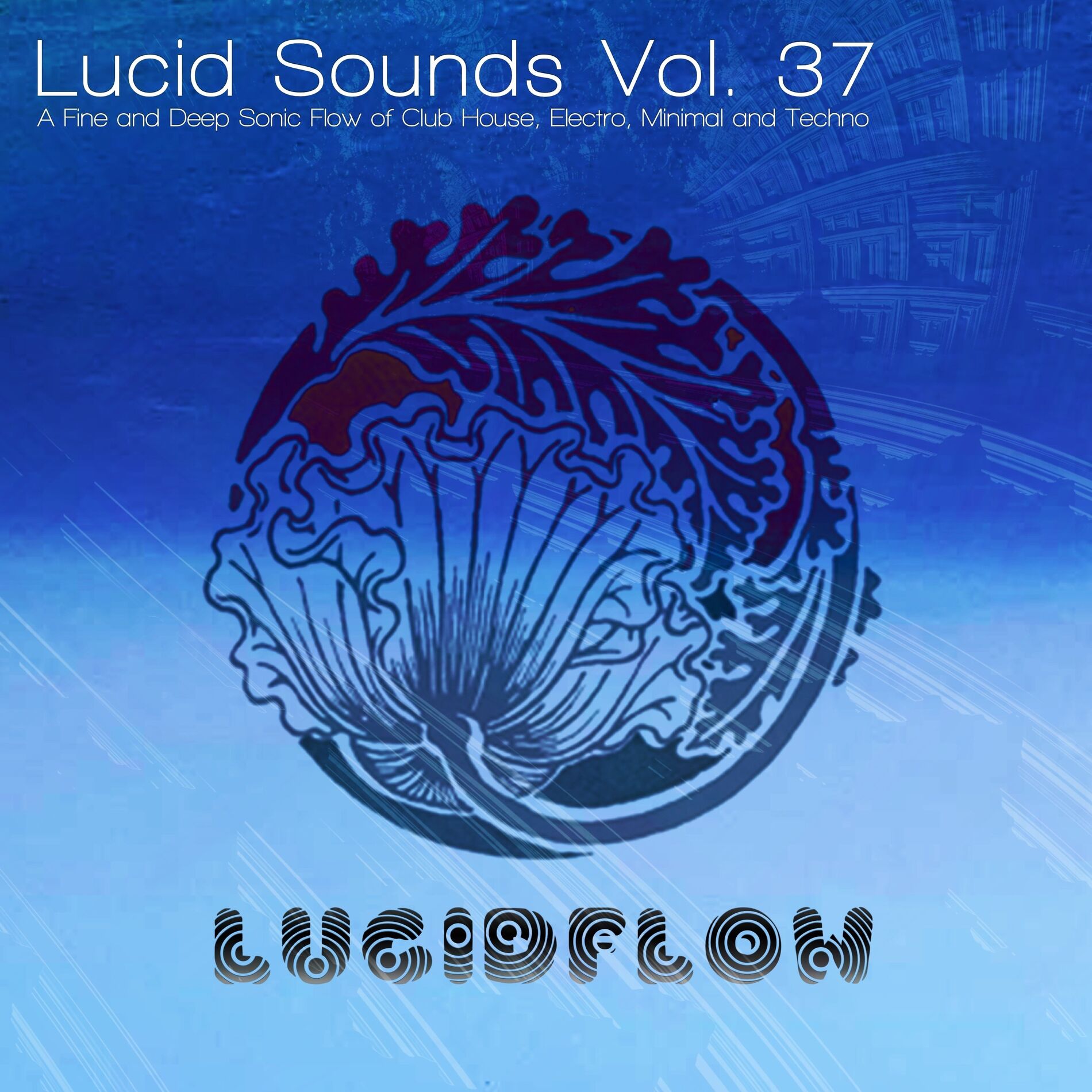 Album cover of Lucid Sounds, Vol. 37 (A Fine and Deep Sonic Flow of Club House, Electro, Minimal and Techno)