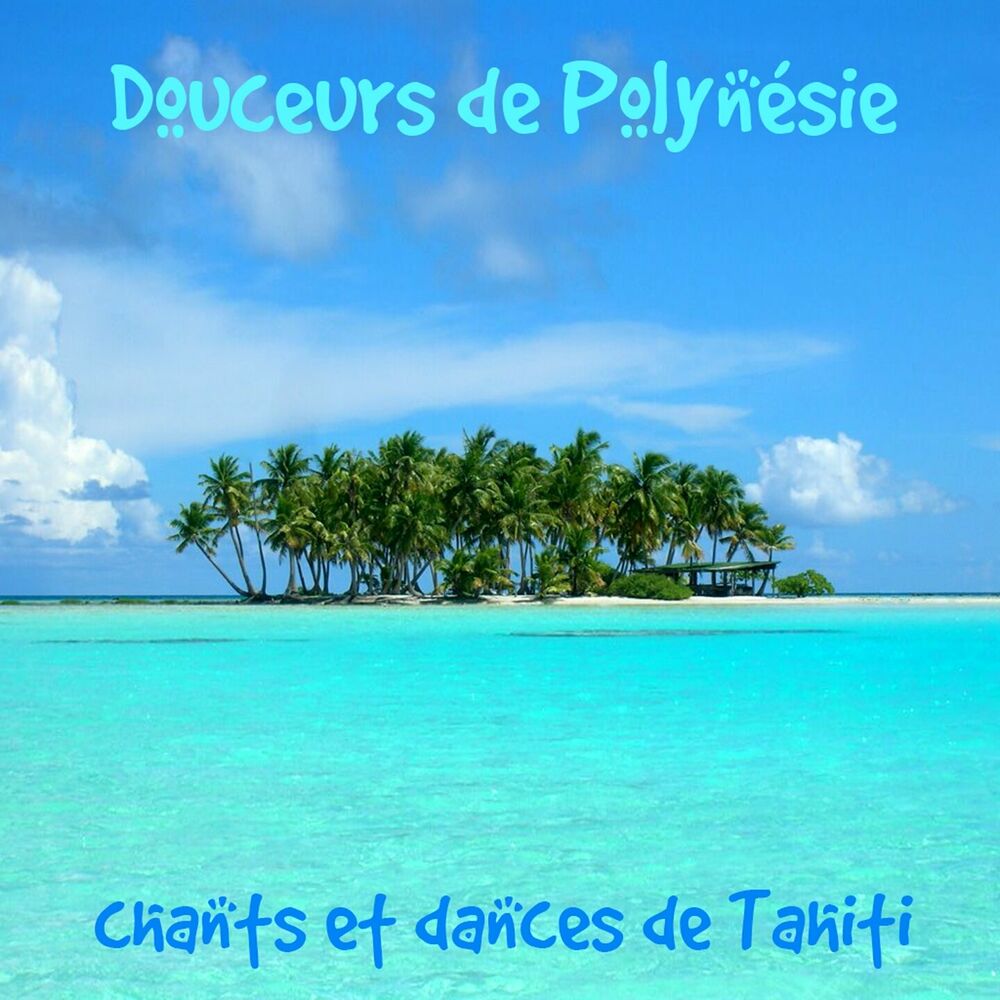Picture of Douceurs de Polynésie (Chants et danses de Tahiti)