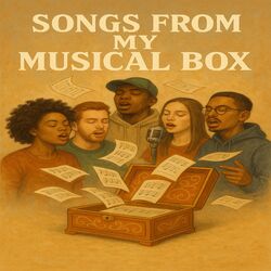 Songs From My Musical Box