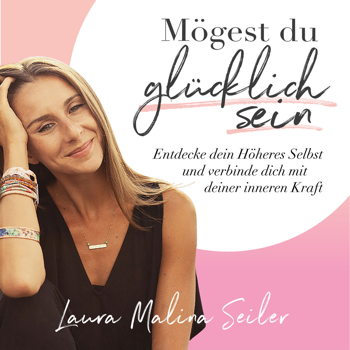 Album cover of Mögest du glücklich sein. Entdecke dein Höheres Selbst und verbinde dich mit deiner inneren Kraft