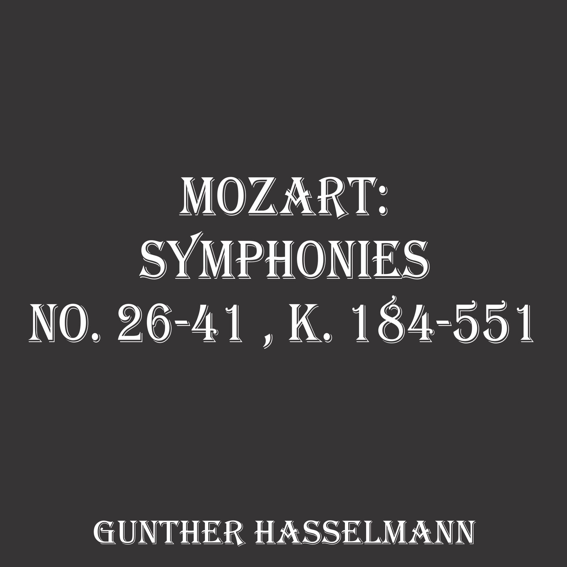 Album cover of Mozart: Symphonies No. 26-41 , K. 184-551