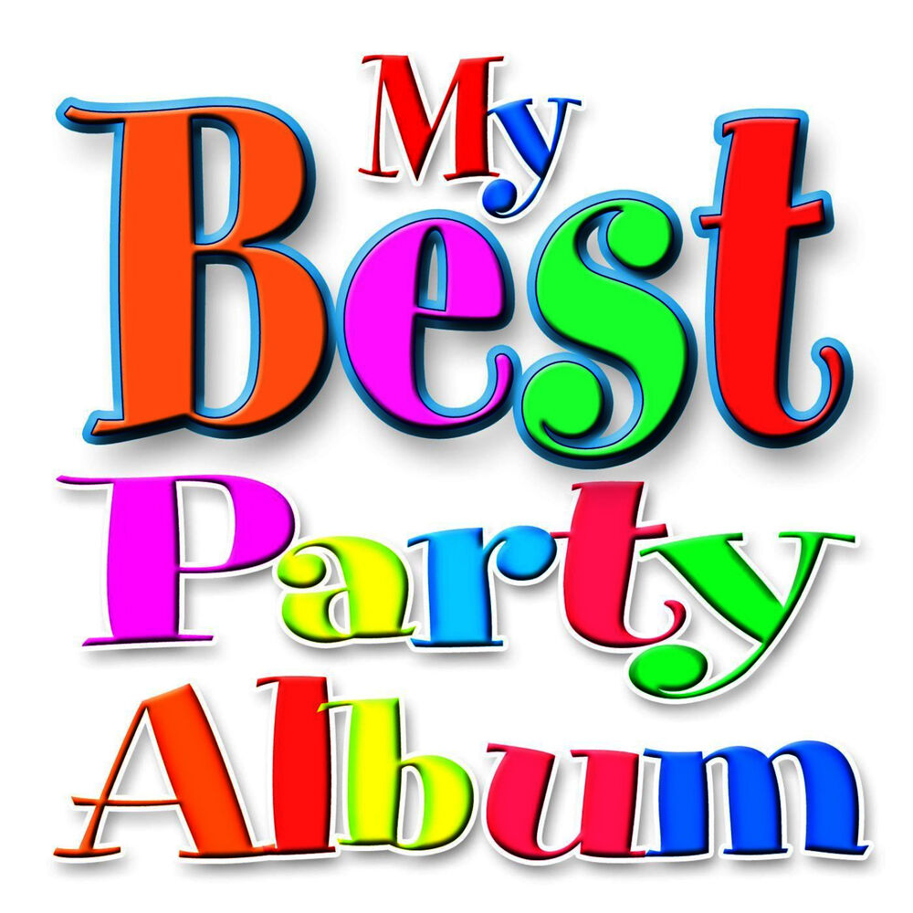 Picture of My First and 'Best' Party Album! - The Ultimate Birthday Party Songs for Young Children