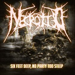 Cover of Six Feet Deep, No Party Too Steep
