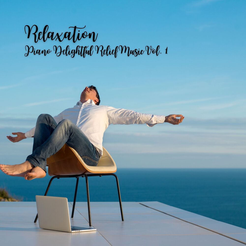 Picture of Relaxation: Piano Delightful Relief Music Vol. 1