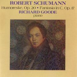 Cover of Schumann: Humoreske, Op. 20 / Fantasia In C, Op. 17