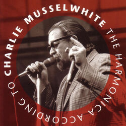 Cover of The Harmonica According To Charlie Musselwhite