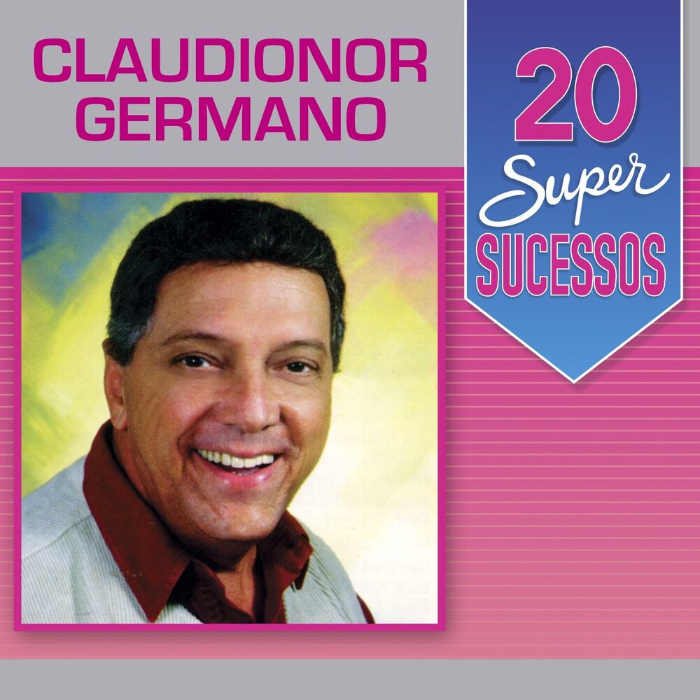Picture of 20 Super Sucessos: Claudionor Germano, Vol. 1
