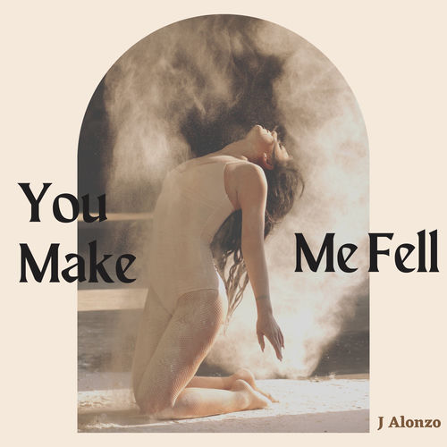 You Make Me Fell