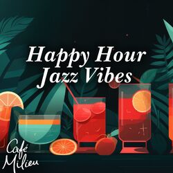 Cover of Happy Hour Jazz Vibes