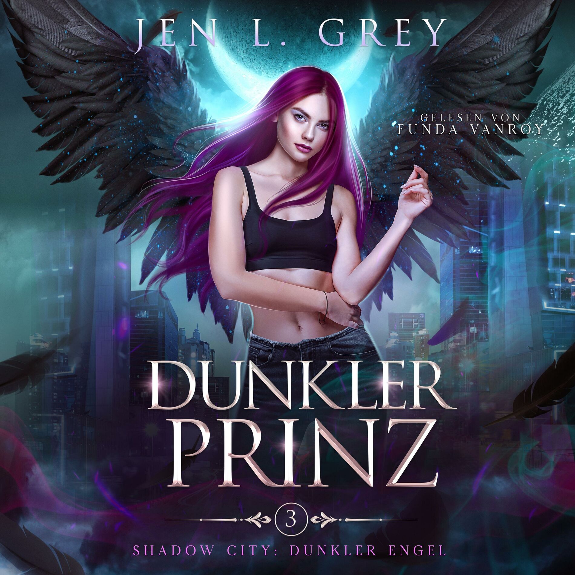 Album cover of Dunkler Prinz -Shadow City: Dunkler Engel Band 3 - Fantasy Hörbuch