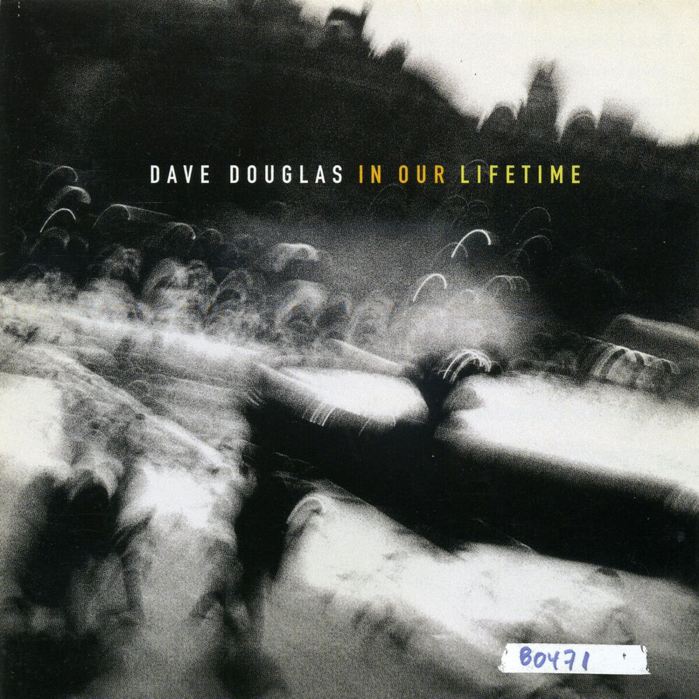Picture of Dave Douglas: In Our Lifetime