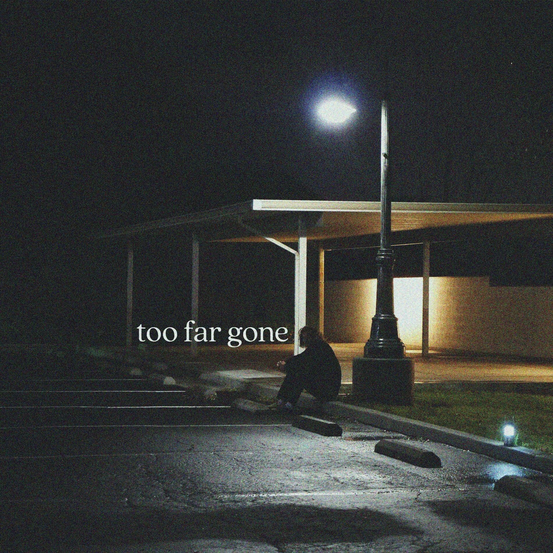 Album cover of Too Far Gone