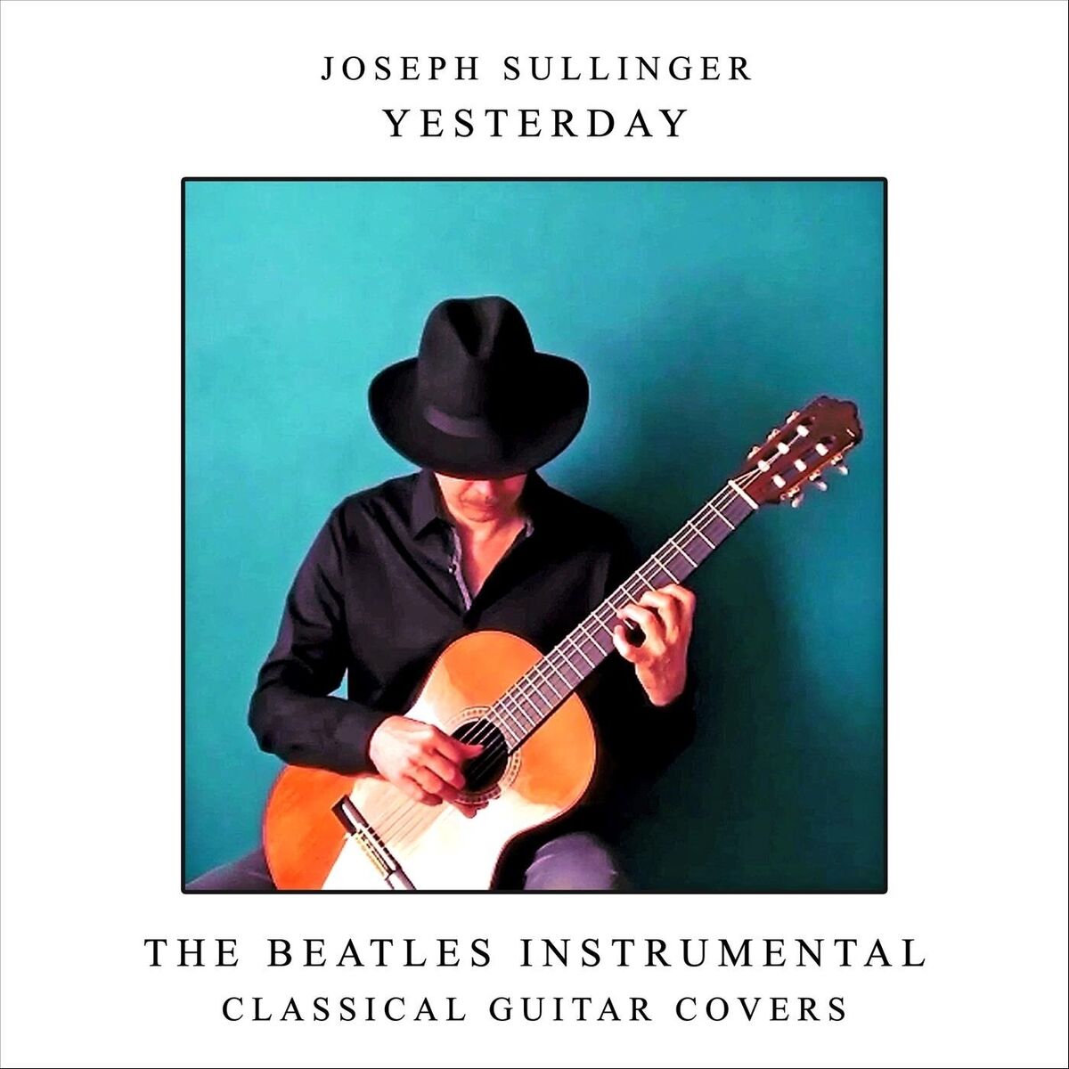 Album cover of Yesterday: The Beatles Instrumental Classical Guitar Covers