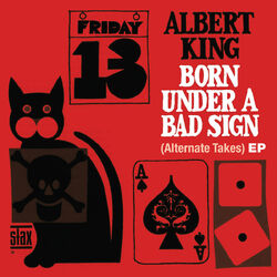 Cover of Born Under A Bad Sign (Alternate Takes) EP