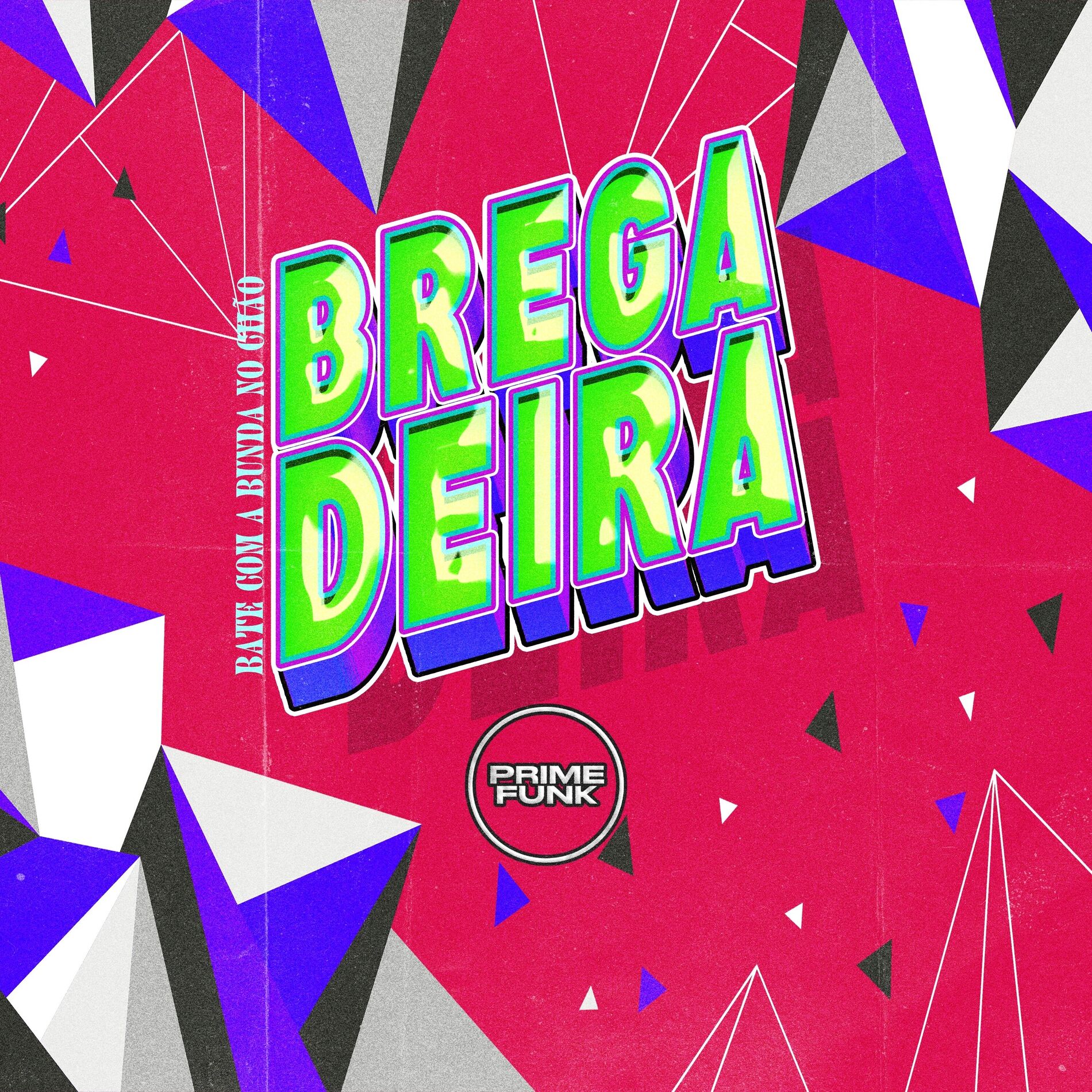 Album cover of Bregadeira Bate com a Bunda no Chão