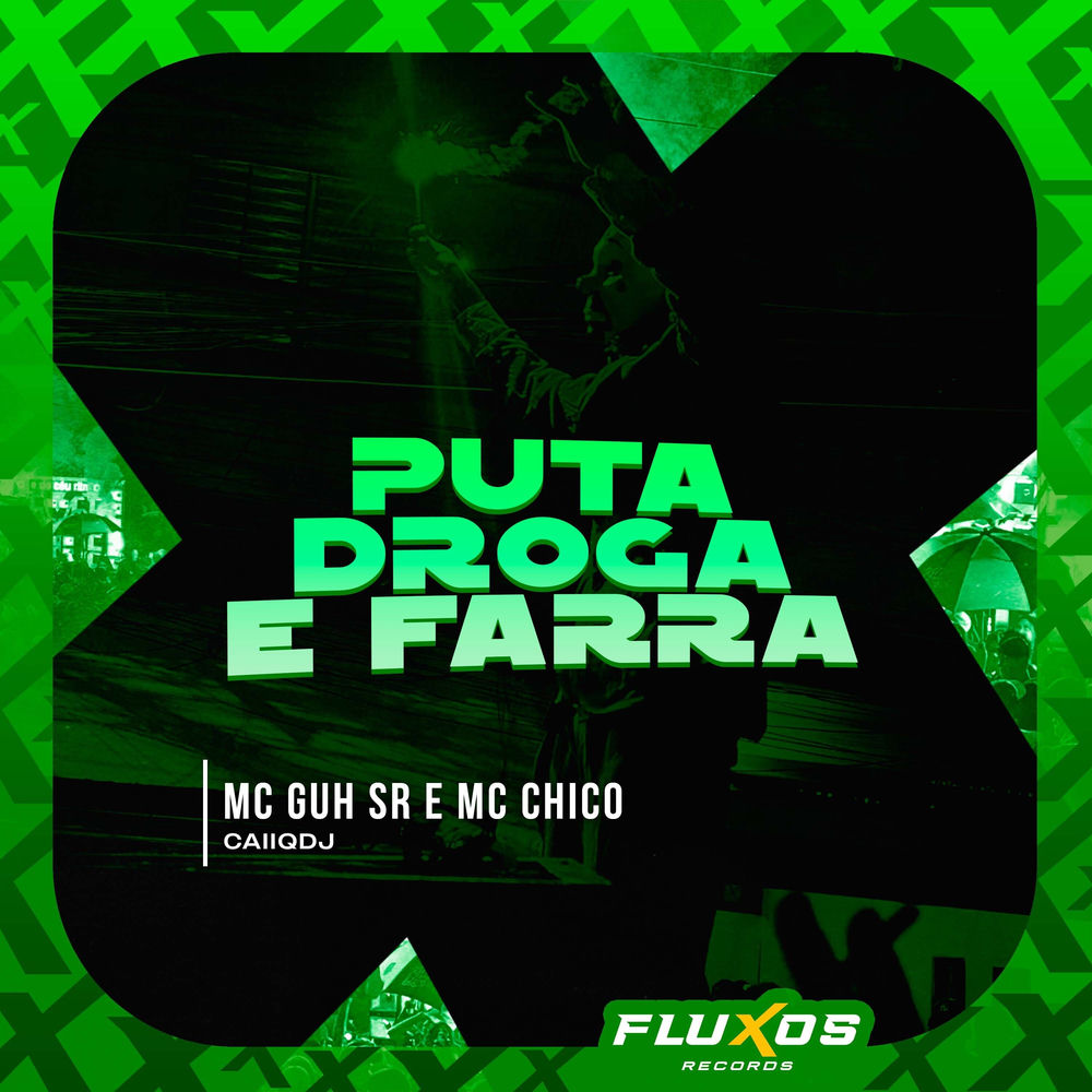 Puta, Droga e Farra