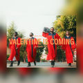 Valentine Is Coming (Verse 1-4)