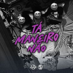 Cover of Tá Maneiro Não