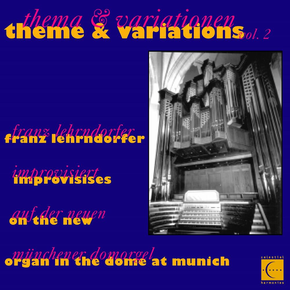 Picture of Theme & Variations, Vol. 2: Franz Lehrndorfer Improvises on the New Organ in the Dome at Munich