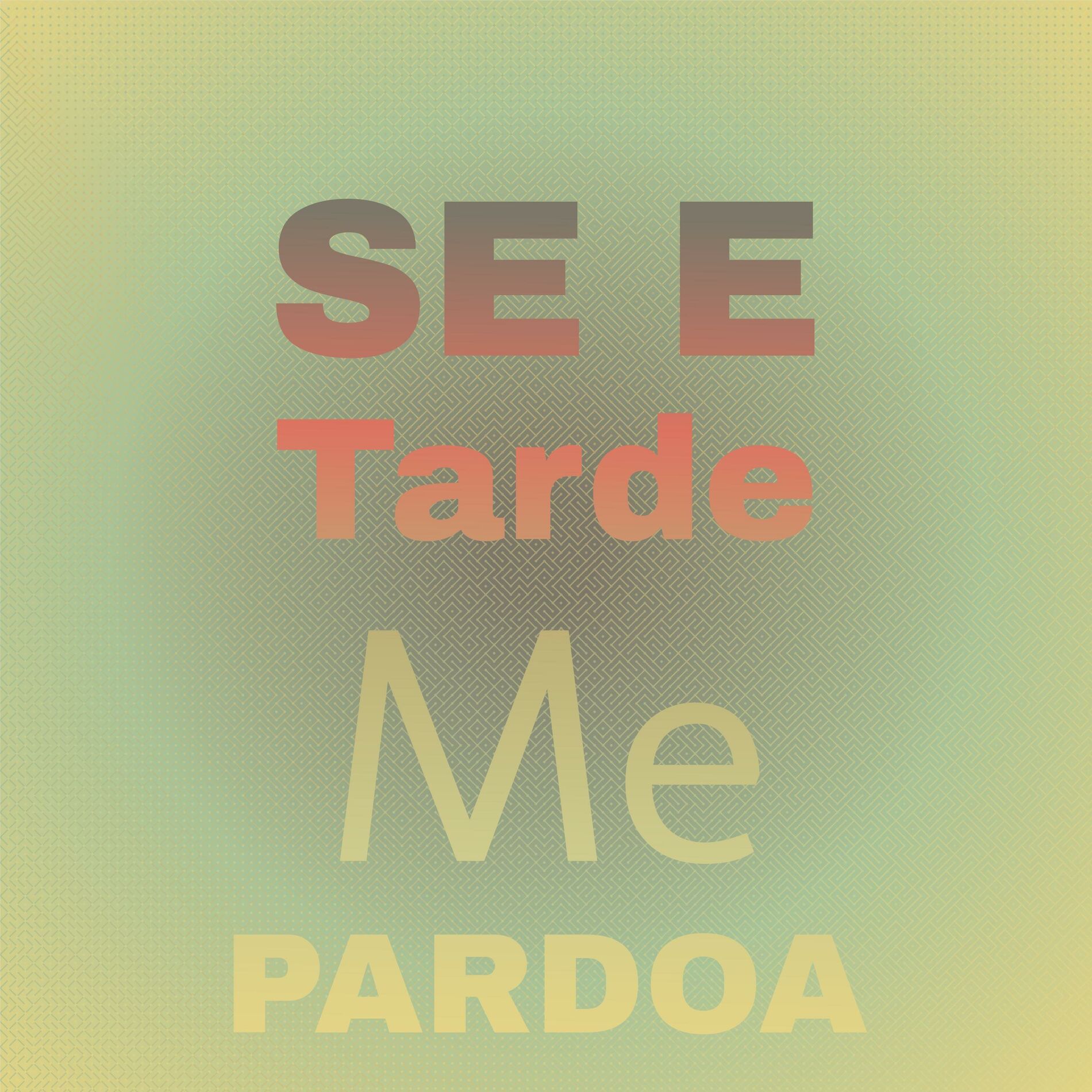 Album cover of Se E Tarde Me Pardoa