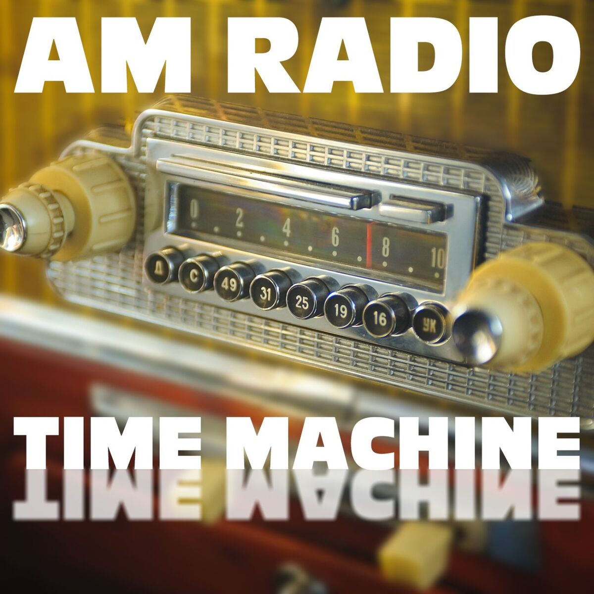 Album cover of AM Radio Time Machine