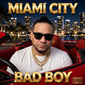MIAMI BAD BOY