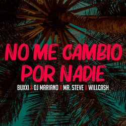 Cover of No Me Cambio por Nadie