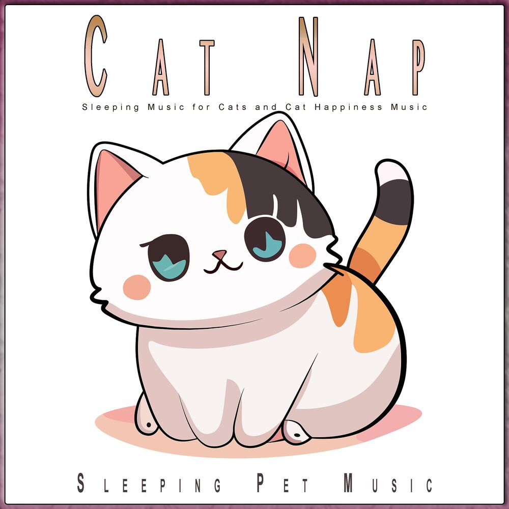 Picture of Cat Nap: Sleeping Music for Cats and Cat Happiness Music