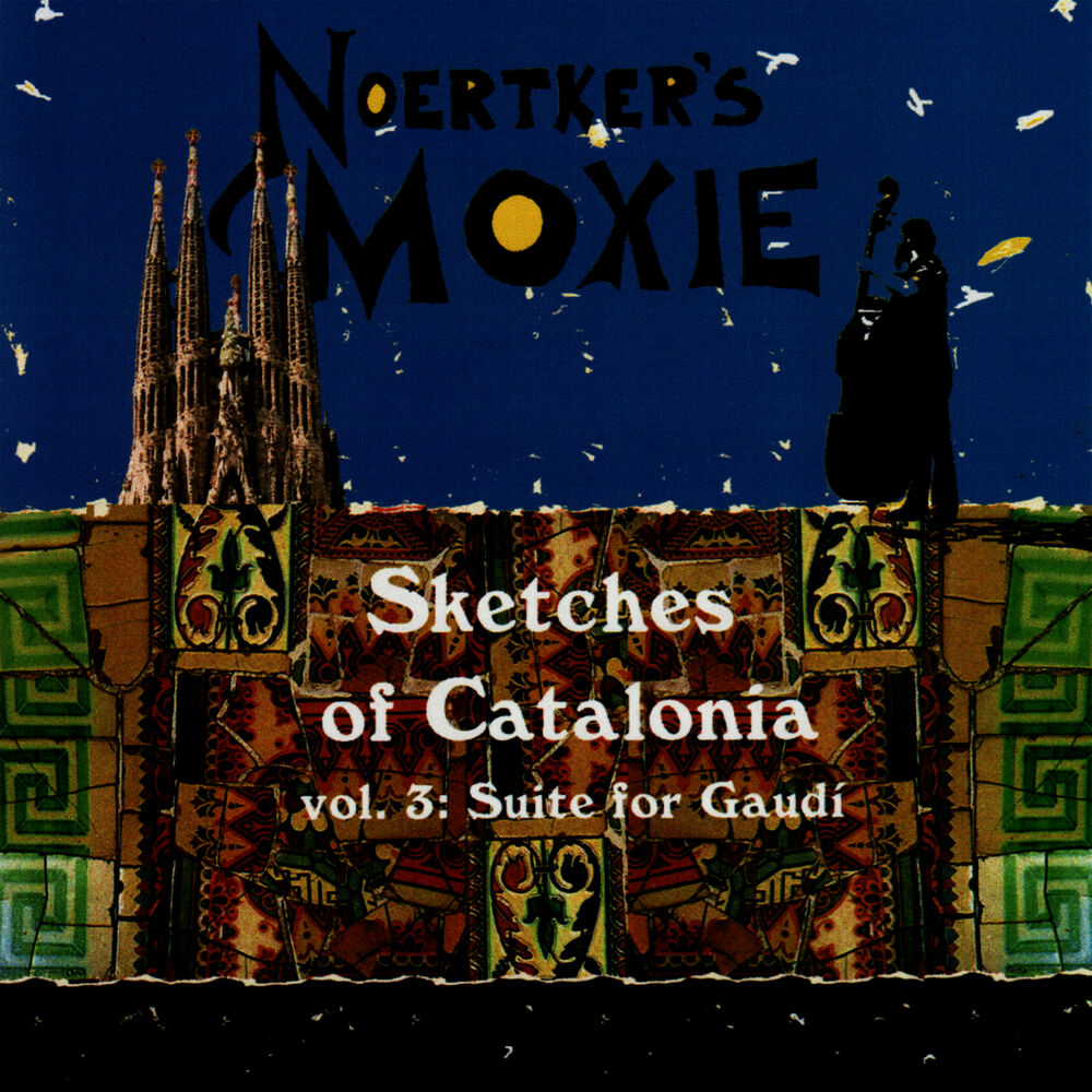 Picture of Sketches of Catalonia, Vol. 3: Suite For Gaudí 1