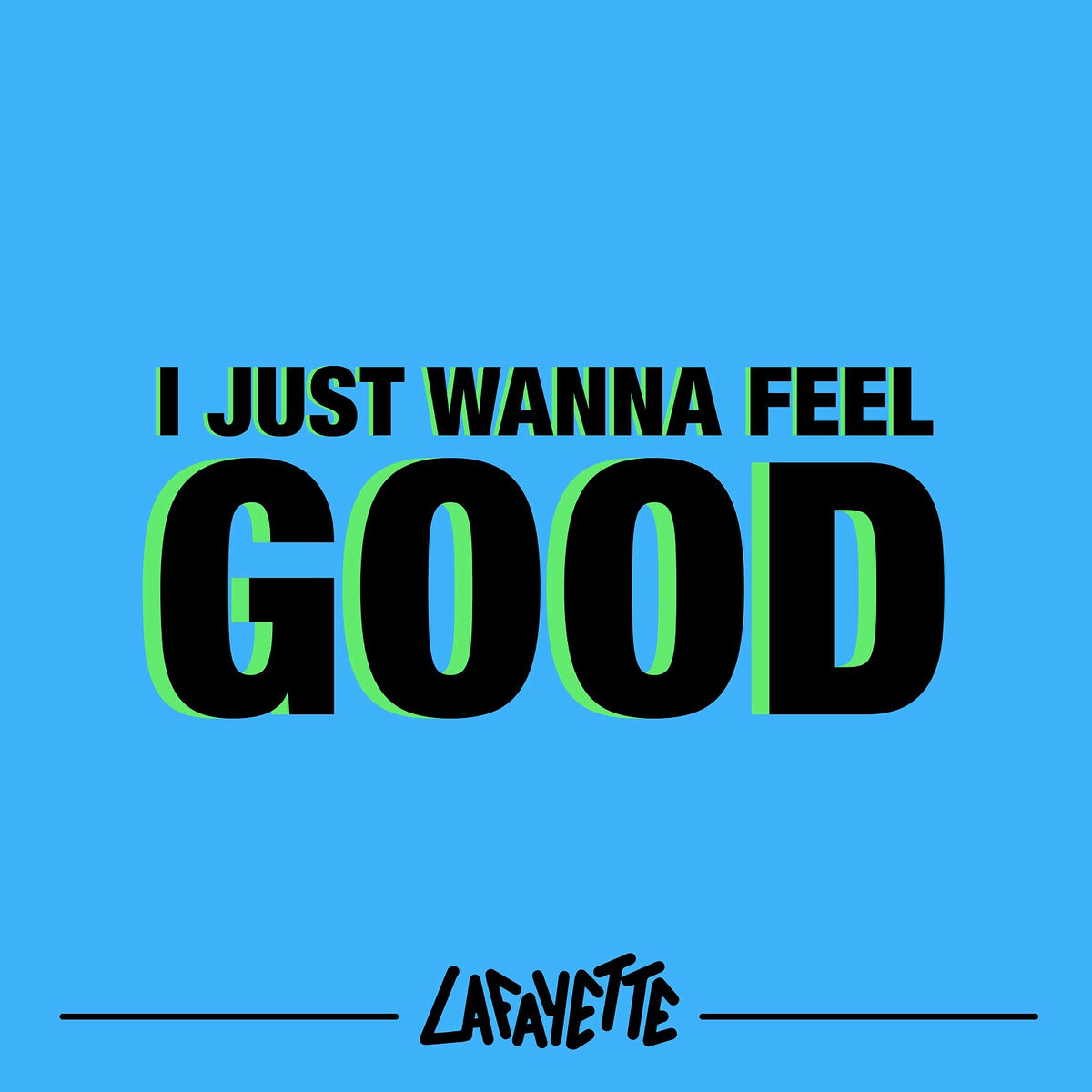 Album cover of I Just Wanna Feel Good