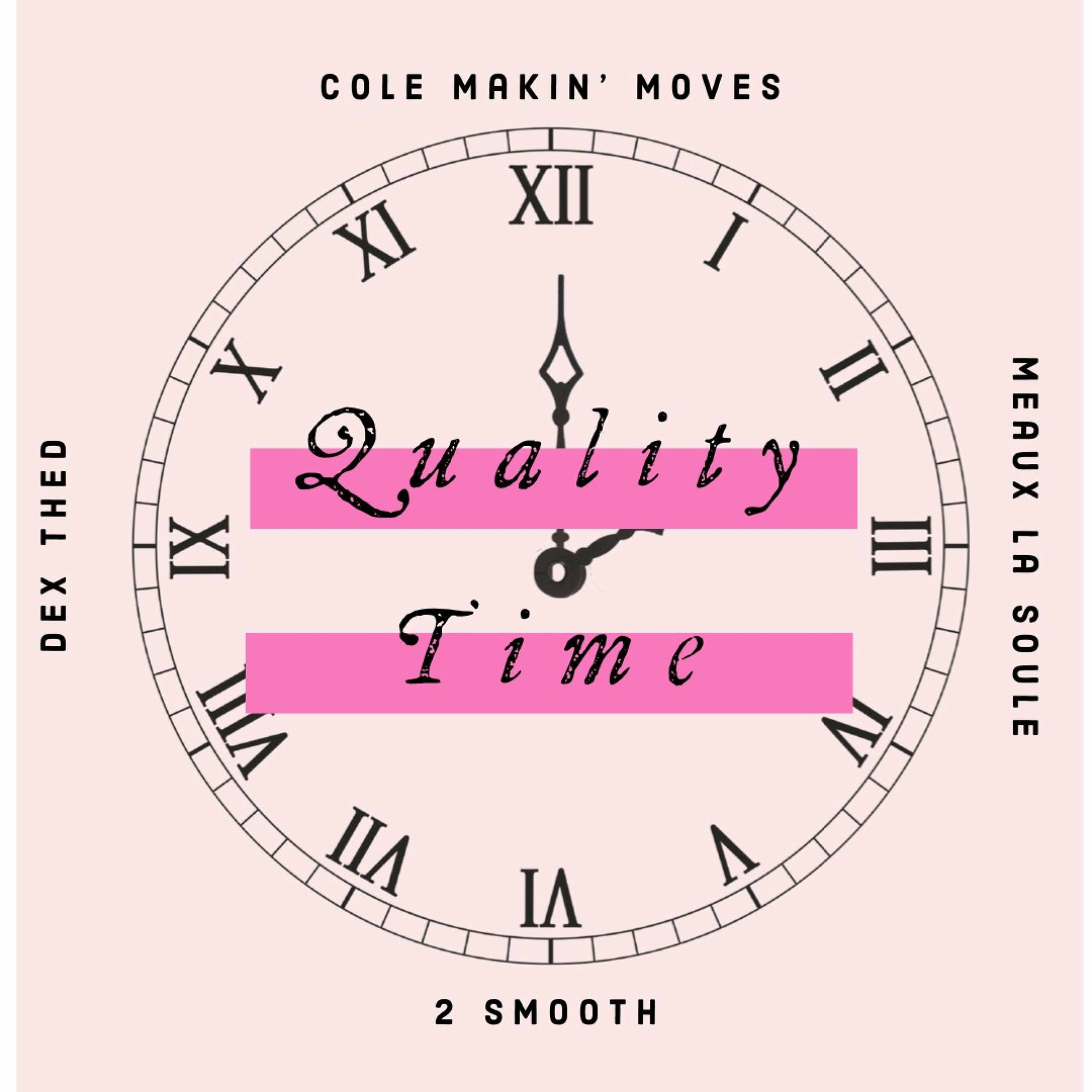 Album cover of Quality Time (feat. 2 Smooth, Meaux la Soule & Dex Thed)