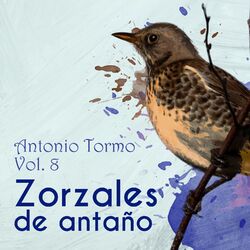 Cover of Zorzales de Antaños - Antonio Tormo, Vol. 8