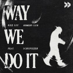 Cover of Way We Do It (feat. Scrufizzer)