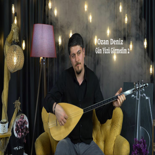 Gün Yüzü Görmedim (2)