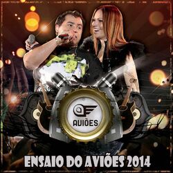 Cover of Ensaio Do Aviões 2014 (Ao Vivo)