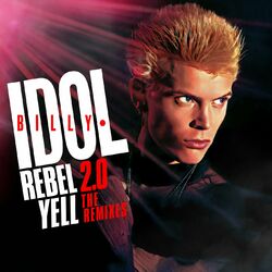 Cover of Rebel Yell 2.0 - The Remixes