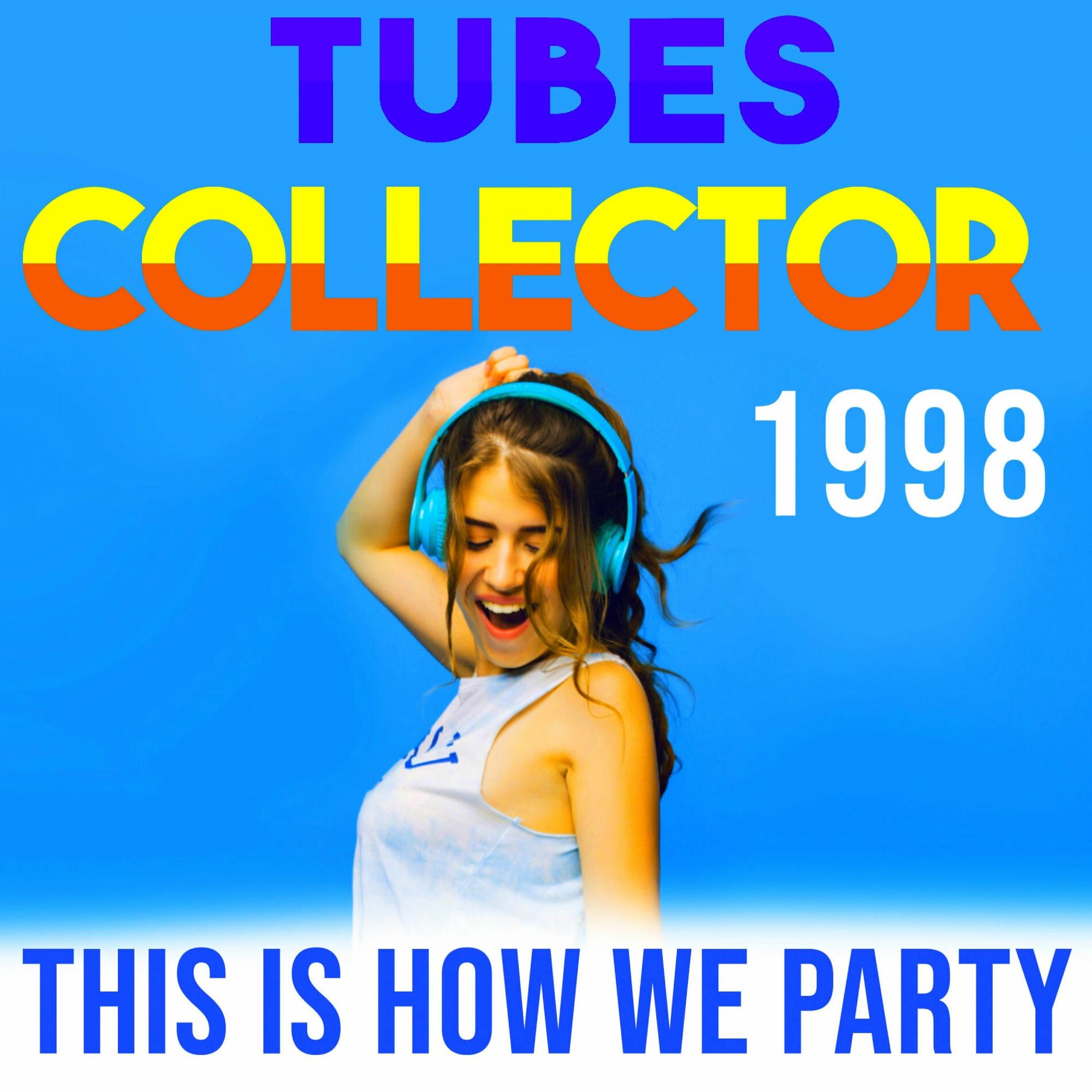 Album cover of Tubes Collector - 1998 - This Is How We Party