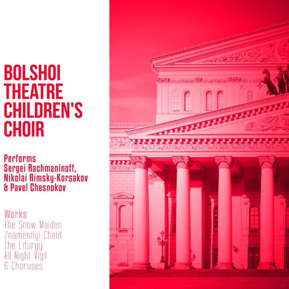 Picture of Bolshoi Theatre Children's Choir Performs Sergei Rachmaninoff, Nikolai Rimsky-Korsakov & Pavel Chesnokov