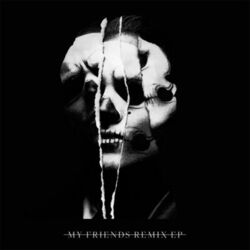 Cover of My Friends (Remixes)
