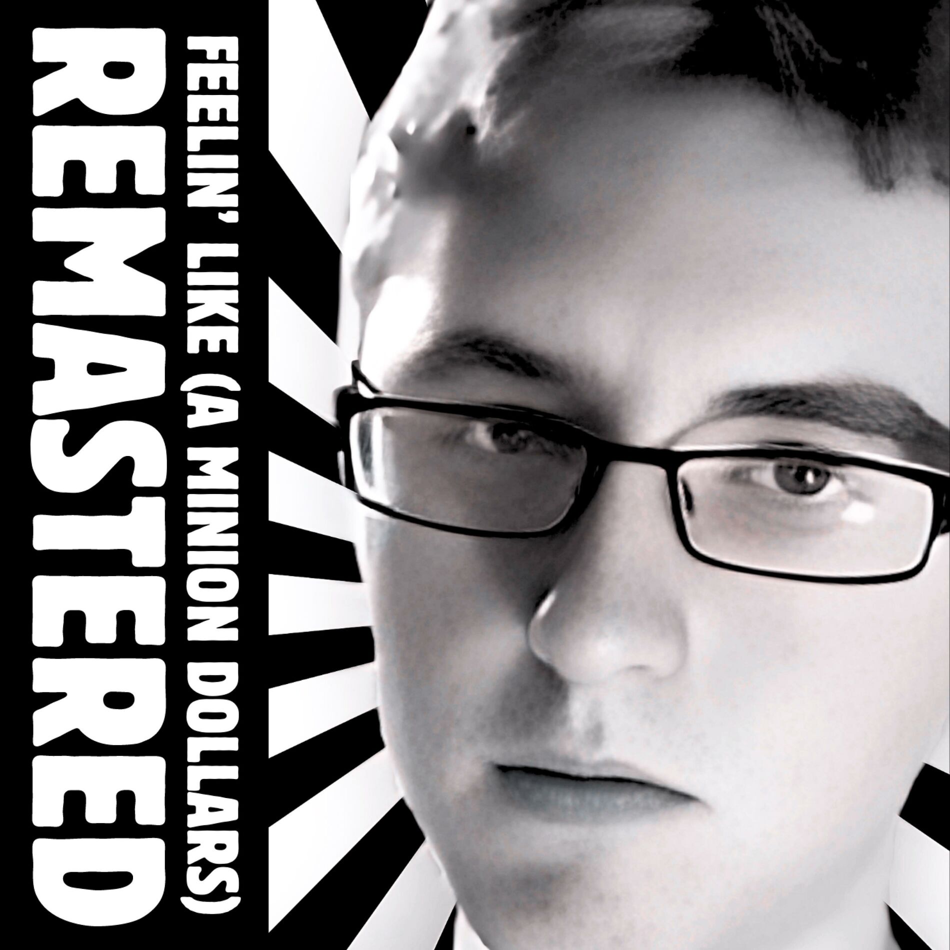 Album cover of Feelin' Like (A Minion Dollars) (feat. Bronze) [Remastered]