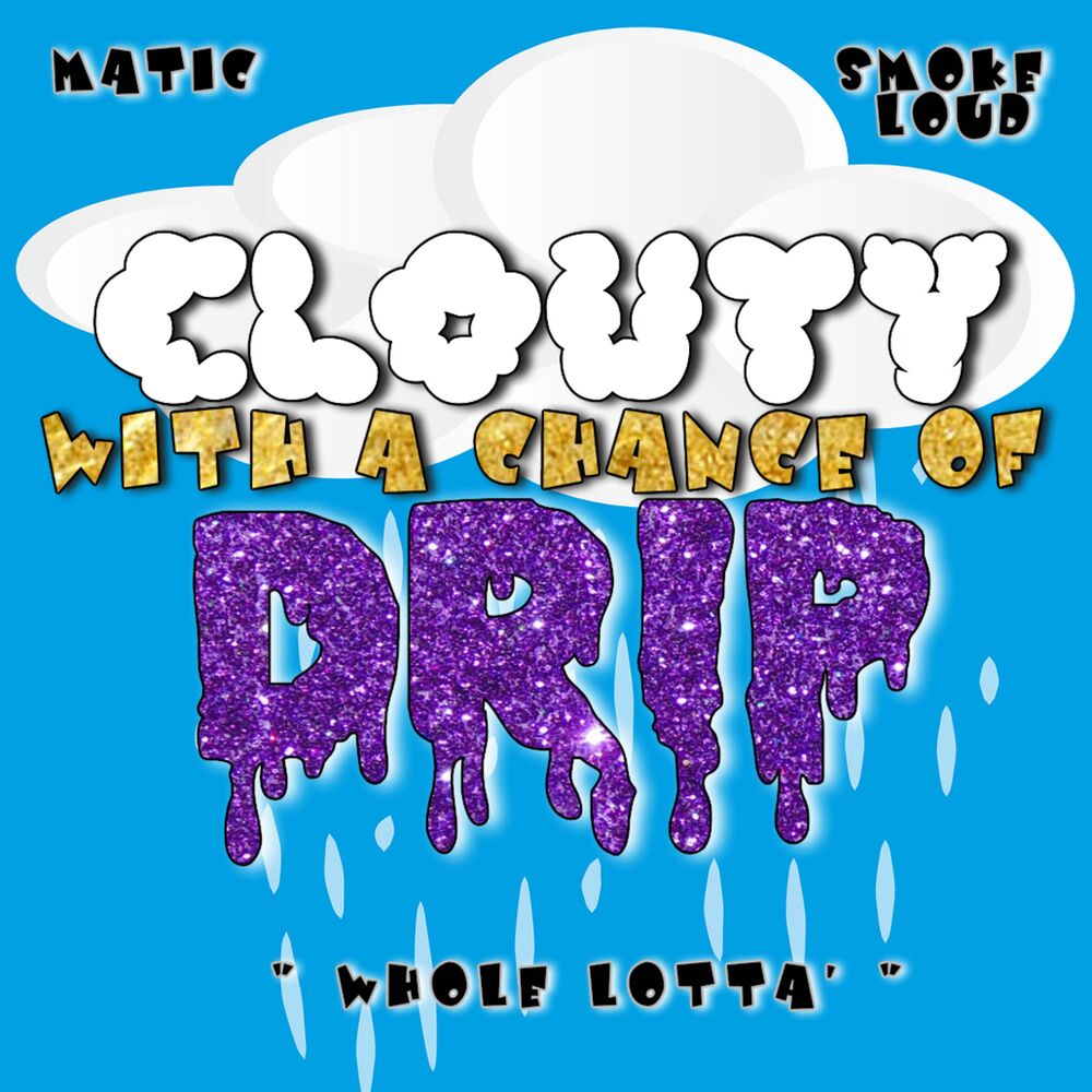 Picture of Clouty With a Chance of Drip