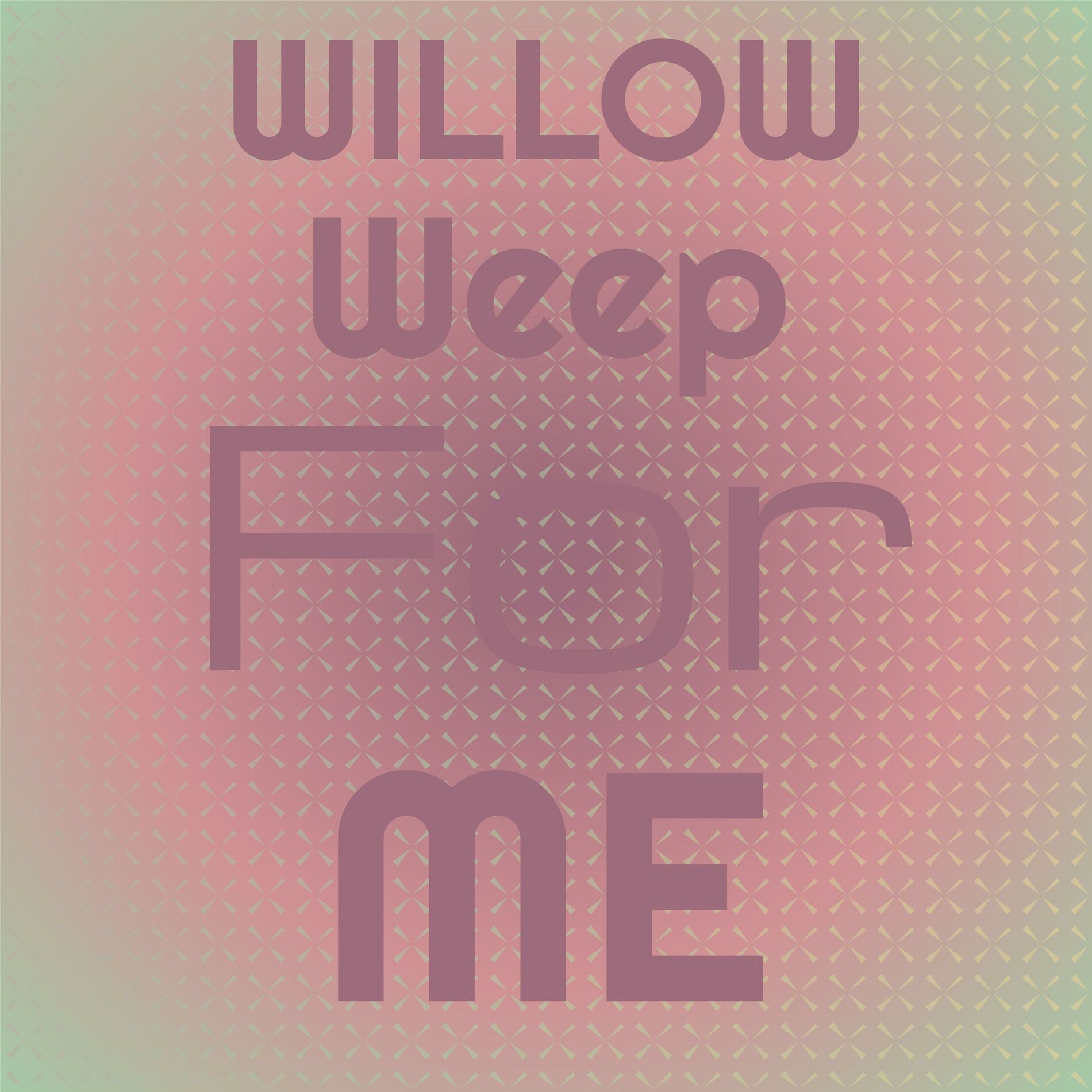 Album cover of Willow Weep For Me