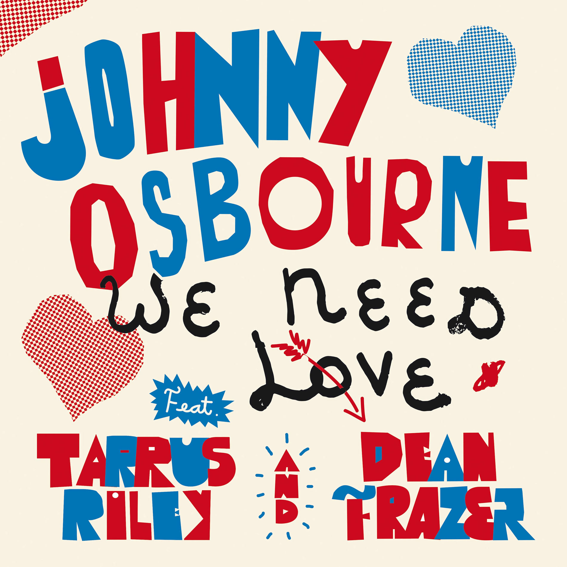 Album cover of We Need Love (feat. Tarrus Riley & Dean Fraser)