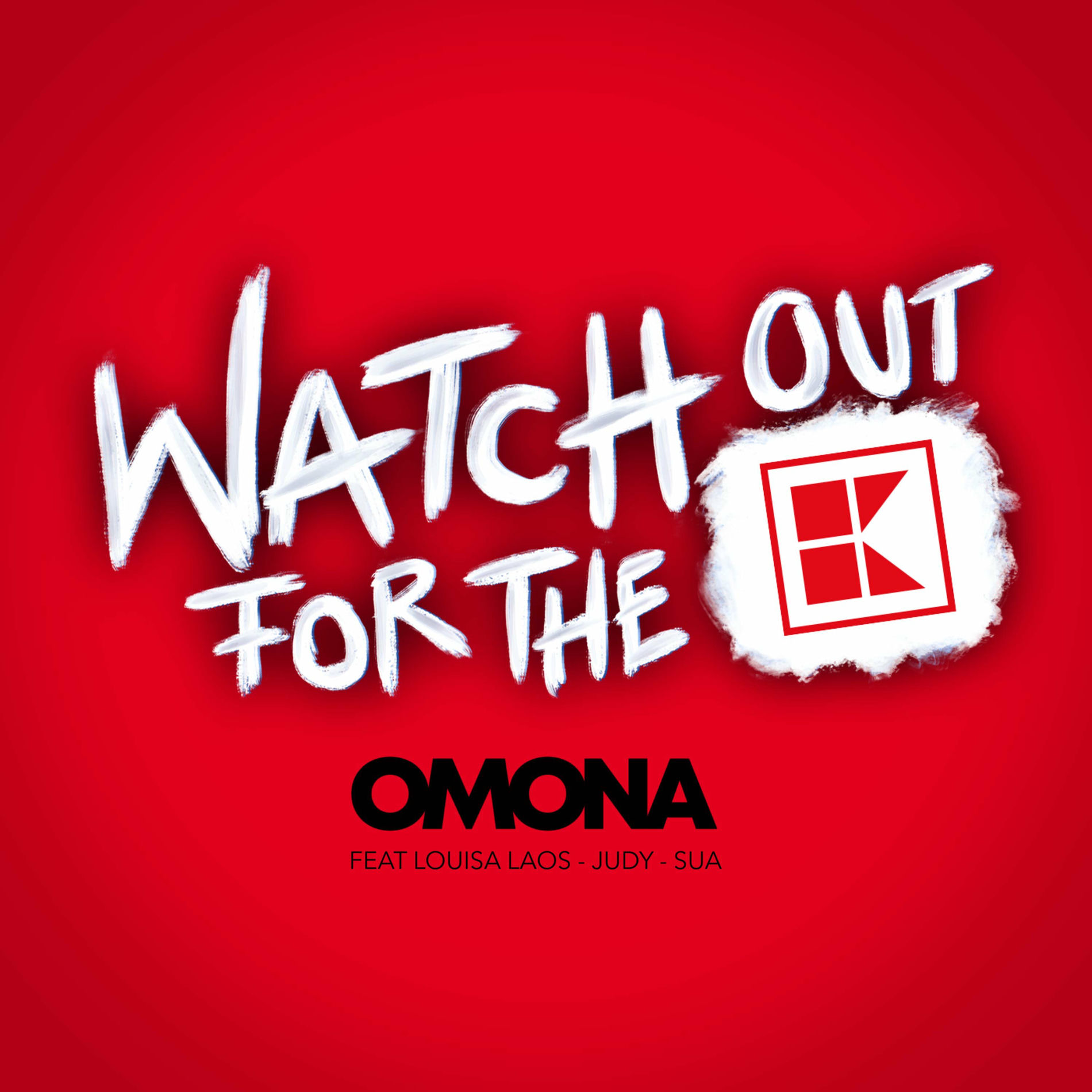 Album cover of Watch Out For The K (feat. Louisa Laos, Judy, Sua)