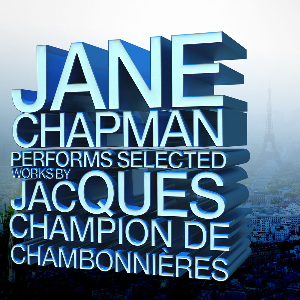 Picture of Jane Chapman Performs Selected Works by Jacques Champion de Chambonnières