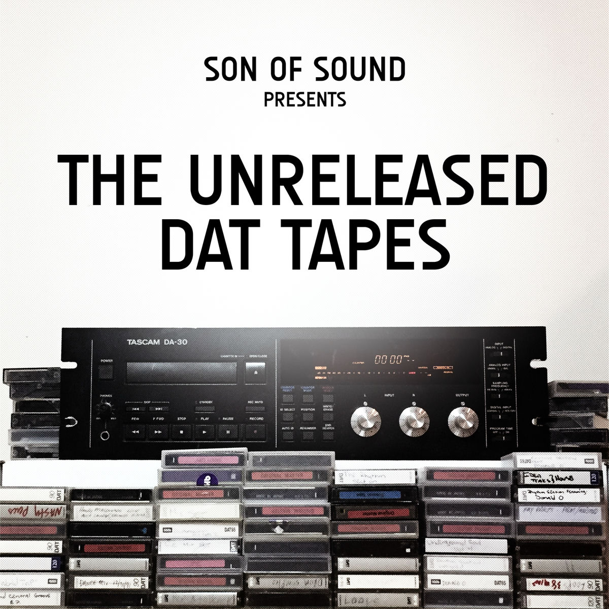 Album cover of Son of Sound Presents: The Unreleased Dat Tapes
