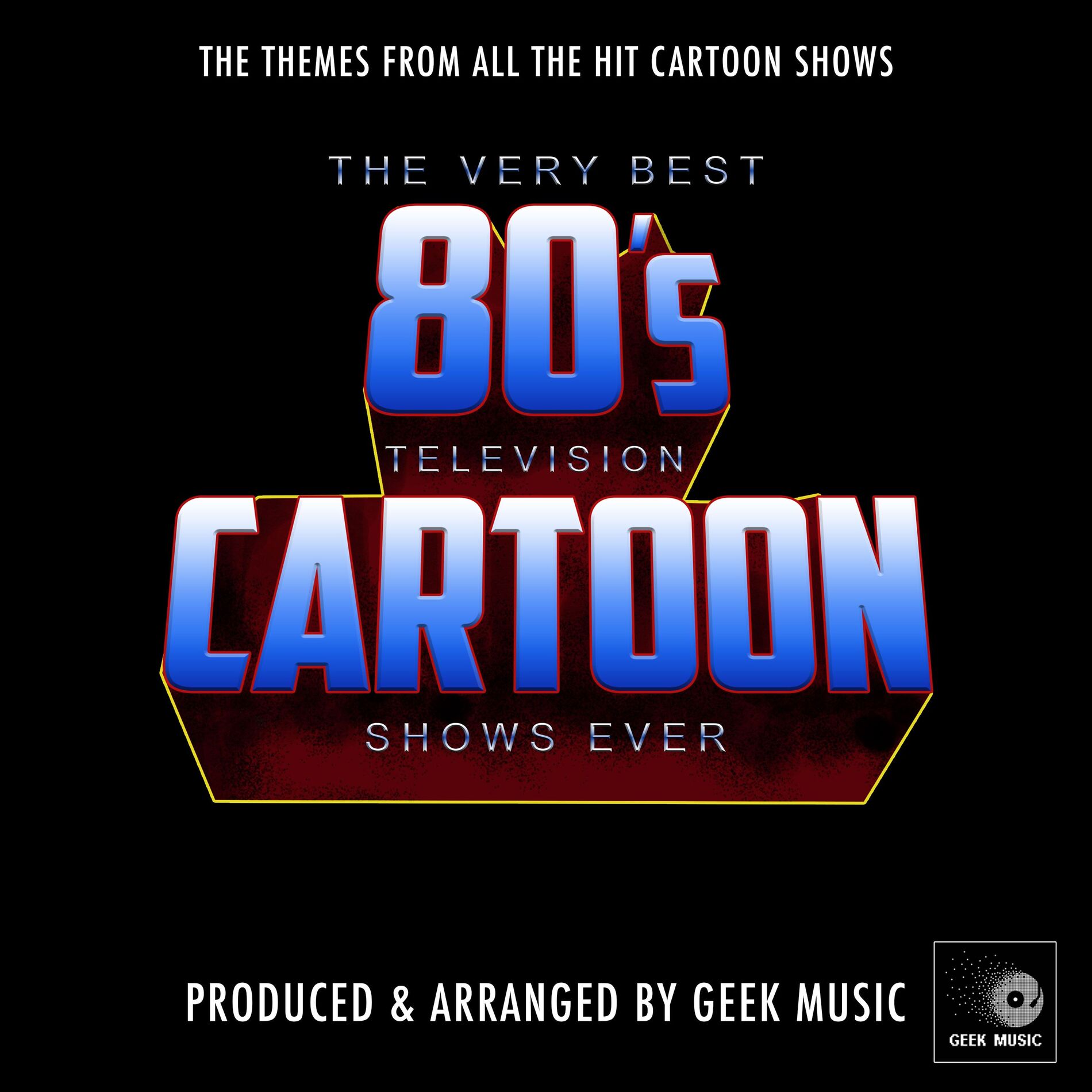 Album cover of The Very Best 80's Television Cartoon Shows Ever
